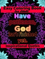 Easy Coloring Book for Adults Inspirational Quotes: A Motivational Adult Coloring Book with Inspiring Quotes and Positive Affirmations null Book Cover