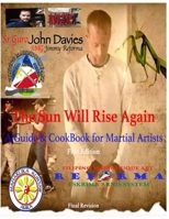 The Sun Will Rise Again: A Guide & Cookbook for Martial Artists B0B8VCMLPY Book Cover