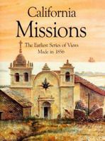California Missions: The Earliest Series of Views Made in 1856 0883881195 Book Cover