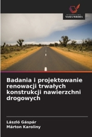 Badania i projektowanie renowacji trwalych konstrukcji nawierzchni drogowych (Polish Edition) 6209602681 Book Cover