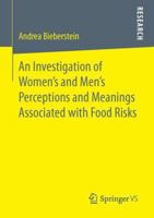 An Investigation of Women's and Men S Perceptions and Meanings Associated with Food Risks 365803274X Book Cover