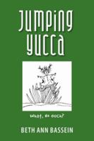 Jumping Yucca 1425728324 Book Cover