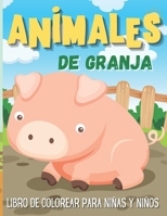 animales de granja Libro de colorear para niñas y niños: Libro para colorear de actividades en la granja para niños de 4 a 8 años, niñas y niños de 8 B08HJ5DFKC Book Cover