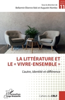 La littérature et le vivre-ensemble"": L'autre, identité et différence (Harmattan Congo-Brazzaville) (French Edition) 2343189722 Book Cover