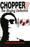 Chopper 7: The Singing Defective 0646339230 Book Cover