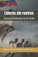 Lideres sin rostros: Una juventud que no se rinde (Spanish Edition) B0DTY2YMRR Book Cover