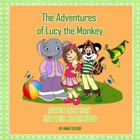 The Adventures of Lucy the Monkey. About lazy Lucy and real friendship. 154683012X Book Cover