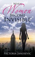 When Women Become Invisible 1532018495 Book Cover