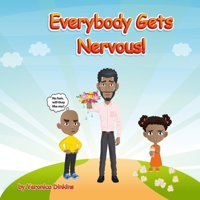 Everybody Gets Nervous 1735797723 Book Cover