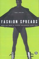 Fashion Spreads: Word and Image in Fashion Photography since 1980 (Dress, Body, Culture) 1859732283 Book Cover