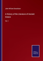 A History of the Literature of Ancient Greece: Vol. I 3375144989 Book Cover
