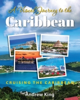 A Visual Journey to the Caribbean 1774821524 Book Cover