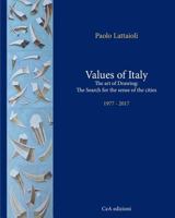 Values of Italy: The art of Drawing: The Search for the sense of the cities 179672565X Book Cover
