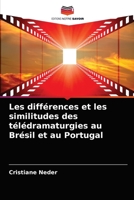 Les différences et les similitudes des télédramaturgies au Brésil et au Portugal 620258792X Book Cover