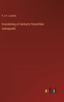 Granskning af Herbarts filosofiske standpunkt 3368215817 Book Cover