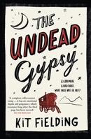 The Undead Gypsy: The darkly funny Own Voices novel 1529378613 Book Cover