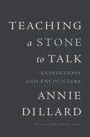Teaching a Stone to Talk 0062650521 Book Cover