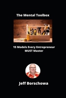 The Mental Toolbox: 15 Models Every Entrepreneur MUST Master B0DYDSVB5W Book Cover