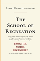 The School of Recreation (Frontier Model Bibliophile Facsimiles) B0HG4QWGZ5 Book Cover