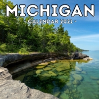 Michigan Calendar 2021: 16-Month Calendar, Cute Gift Idea For Michigan State Lovers Women & Men B096TJDC16 Book Cover