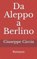Da Aleppo a Berlino 1539784576 Book Cover