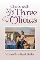 Chats with My Three Olivias 1796028215 Book Cover