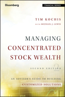 Managing Concentrated Stock Wealth: An Adviser's Guide to Building Customized Solutions 1576601773 Book Cover