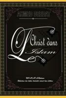 LE CHRIST DANS L’ISLAM 1729049443 Book Cover