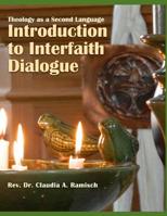 Introduction to Interfaith Dialogue (THEOLOGY AS A SECOND LANGUAGE) 1517789214 Book Cover