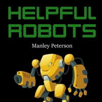 Helpful Robots 1795593253 Book Cover