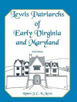 Lewis patriarchs of early Virginia and Maryland 0788409069 Book Cover