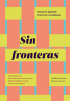 Sin Fronteras: Inclusive Spanish Grammar Guidebook 1943208719 Book Cover