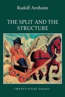 The Split and the Structure: Twenty-Eight Essays 0520204786 Book Cover