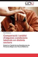 Comparacio I Analisi D'Algunes Condicions Laborals En Distints Sectors 3659049913 Book Cover