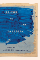 Pricks in the Tapestry 0982617720 Book Cover