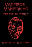 Vampiros y Vampirismo B0C2SQ8Q7B Book Cover