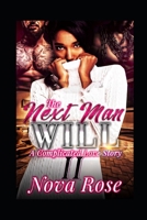 The Next Man Will: A Complicated Love Story II B08TZK8WWF Book Cover