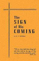 The Sign of His Coming 1604161027 Book Cover