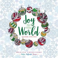 Joy to The World: Inspirational Adult Coloring Book 1424552583 Book Cover