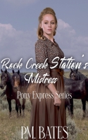 Rock Creek Station's Mistress 1990536611 Book Cover
