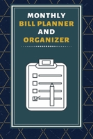 Monthly Bill Planner and Organizer: Finance Monthly & Weekly Budget Planner Expense Tracker Bill Organizer Journal Notebook 1704292700 Book Cover