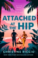 Attached at the Hip: A Novel 1250760097 Book Cover