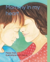 Mommy in my heart B09RM4C18M Book Cover