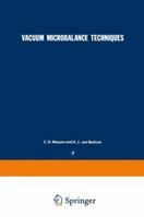 Vacuum Microbalance Techniques: Volume 7: Proceedings of the Eindhoven Conference June 17-18, 1968 1475707274 Book Cover