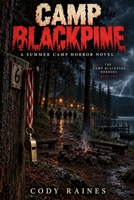 Camp Blackpine: A Summer Camp Horror Novel B0HKFG83S1 Book Cover