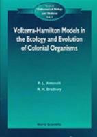 Volterra-Hamilton Models in the Ecology and Evolution of Colonial Organisms (World Scientific Series in Mathematical Biology and Medicine, Vol 2) 9810224508 Book Cover