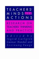 Teachers' Minds and Actions: Research on Teachers' Thinking and Practice 0750704314 Book Cover