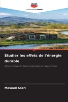 Étudier les effets de l'énergie durable: dans la conception des principes dans les villages ruraux 620586682X Book Cover