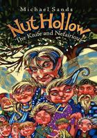 Nut Hollow, the Knife and Nefairious 1909906298 Book Cover