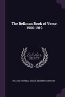 The Bellman Book of Verse, 1906-1919 1357655908 Book Cover